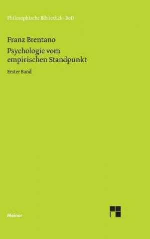 Carte Psychologie vom empirischen Standpunkt / Psychologie vom empirischen Standpunkt Franz Brentano