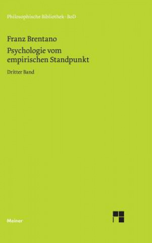 Könyv Psychologie vom empirischen Standpunkt / Psychologie vom empirischen Standpunkt Franz Brentano