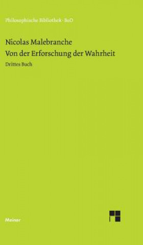 Kniha Von der Erforschung der Wahrheit / Von der Erforschung der Wahrheit Nicolas Malebranche