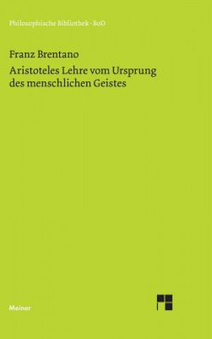 Könyv Aristoteles Lehre vom Ursprung des menschlichen Geistes Franz Clemens Brentano