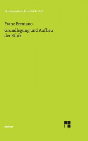 Livre Grundlegung und Aufbau der Ethik Franz Brentano