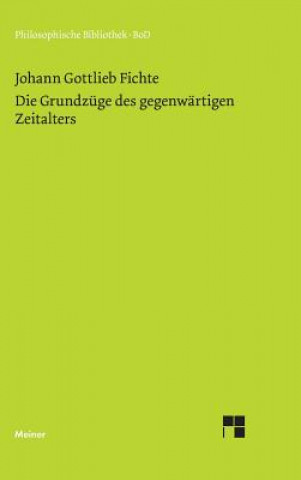 Книга Grundzuge des gegenwartigen Zeitalters (1806) Johann Gottlieb Fichte