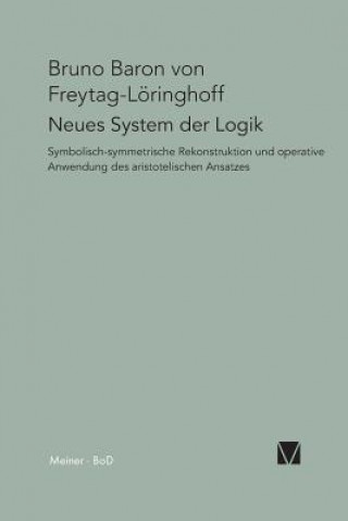 Könyv Neues System der Logik Bruno Baron Von Freytag-Loringhoff