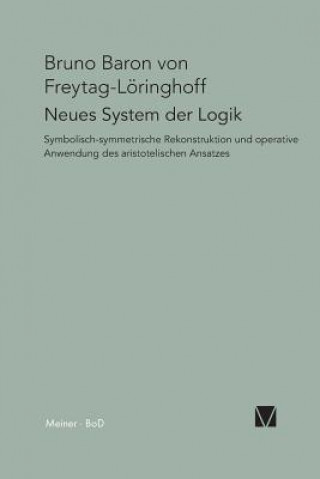 Kniha Neues System der Logik Bruno Baron Von Freytag-Loringhoff