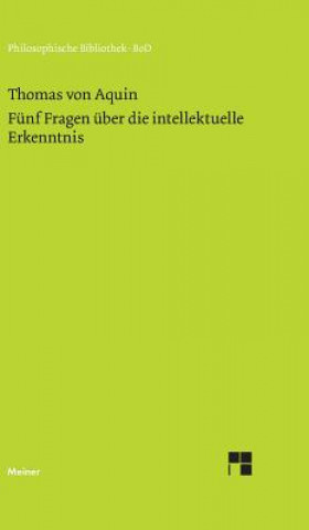 Kniha Funf Fragen uber die intellektuelle Erkenntnis Thomas Von Aquin