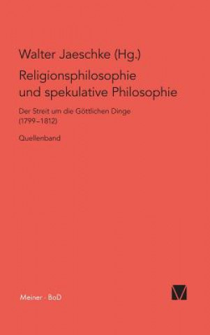 Książka Religionsphilosophie und spekulative Theologie / Religionsphilosophie und spekulative Theologie Walter Jaeschke