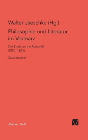 Libro Philosophie und Literatur im Vormarz / Philosophie und Literatur im Vormarz Walter Jaeschke