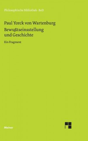 Könyv Bewusstseinsstellung und Geschichte Paul Yorck Von Wartenburg