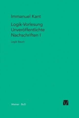 Книга Logik-Vorlesungen. Unveroeffentlichte Nachschriften I Kant