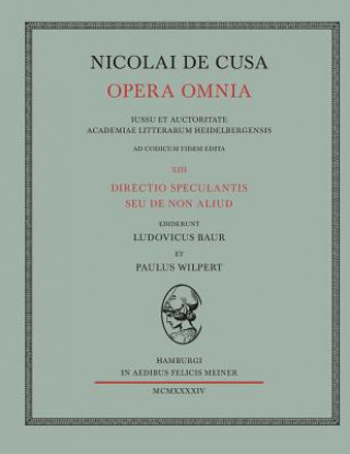 Carte Nicolai de Cusa Opera omnia / Nicolai de Cusa Opera omnia. Volumen XIII. Nikolaus Von Kues