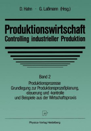 Kniha Produktionswirtschaft -- Controlling Industrieller Produktion D. Hahn