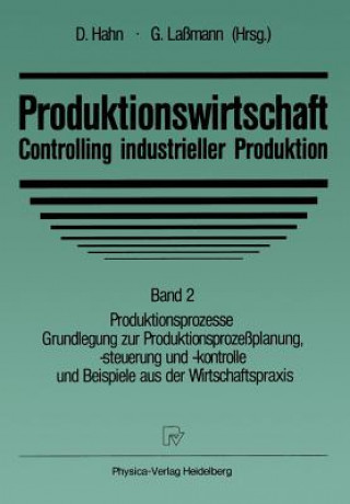 Könyv Produktionswirtschaft -- Controlling Industrieller Produktion D. Hahn