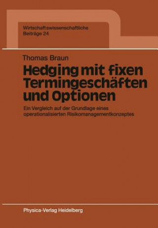 Kniha Hedging Mit Fixen Termingesch ften Und Optionen Braun