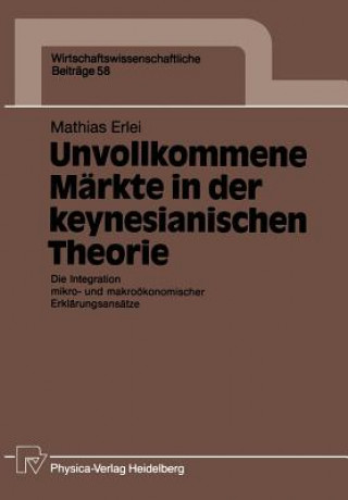 Kniha Unvollkommene M rkte in Der Keynesianischen Theorie Mathias Erlei