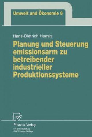 Könyv Planung Und Steuerung Emissionsarm Zu Betreibender Industrieller Produktionssysteme Hans-Dietrich Haasis