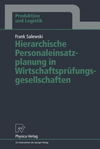 Libro Hierarchische Personaleinsatzplanung in Wirtschaftspr fungsgesellschaften Frank Salewski