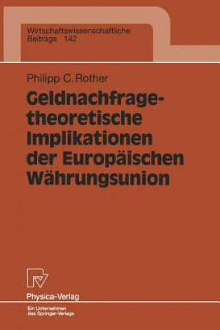 Книга Geldnachfragetheoretische Implikationen Der Europ ischen W hrungsunion Philipp C Rother