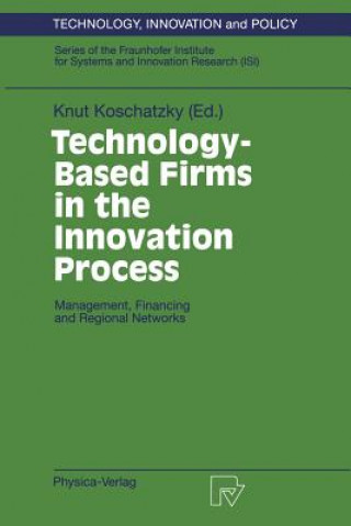 Carte Technology-Based Firms in the Innovation Process Knut Koschatzky