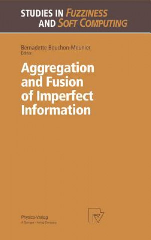 Carte Aggregation and Fusion of Imperfect Information Bernadette Bouchon-Meunier