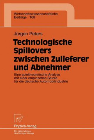 Kniha Technologische Spillovers Zwischen Zulieferer Und Abnehmer Ja1/4rgen Peters