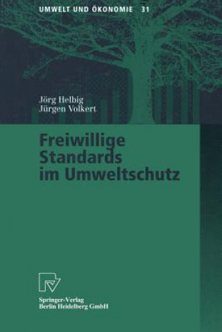 Könyv Freiwillige Standards Im Umweltschutz Jurgen Volkert