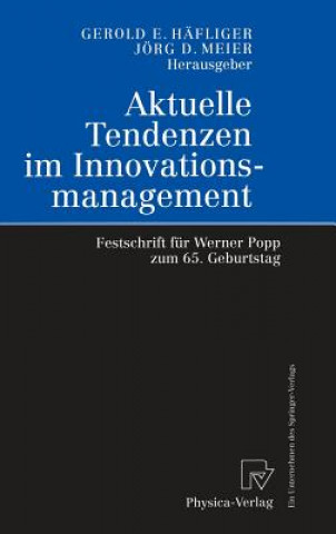 Книга Aktuelle Tendenzen Im Innovationsmanagement Gerold E. Häfliger