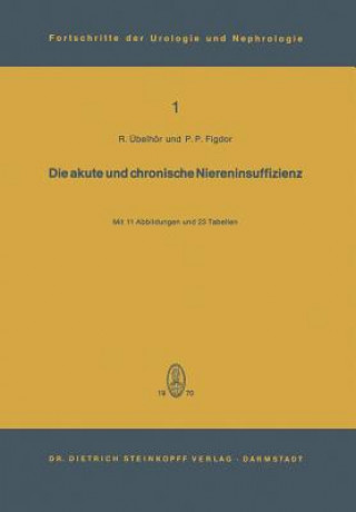 Könyv Die Akute Und Chronische Niereninsuffizienz P. P. Figdor