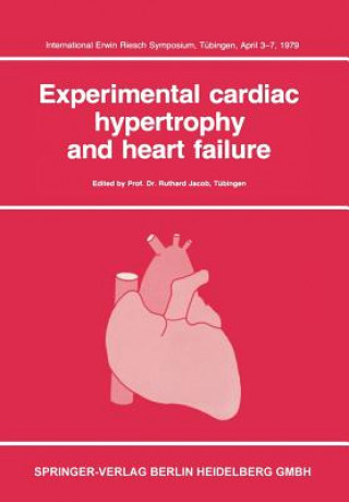 Könyv Experimental Cardiac Hypertrophy and Heart Failure Ruthard Jacob