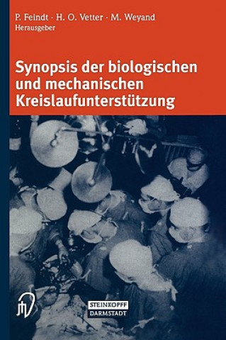 Carte Synopsis Der Biologischen Und Mechanischen Kreislaufunterstutzung P. Feindt