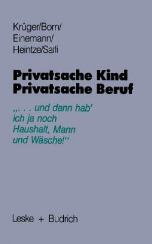 Kniha Privatsache Kind -- Privatsache Beruf Helga Saifi