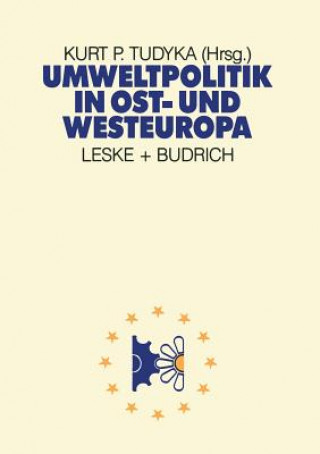 Kniha Umweltpolitik in Ost- Und Westeuropa Kurt P. Tudyka