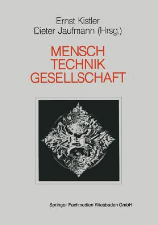 Knjiga Mensch - Gesellschaft Technik Ernst Kistler