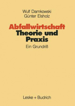 Könyv Abfallwirtschaft Theorie Und Praxis Gunter Elsholz