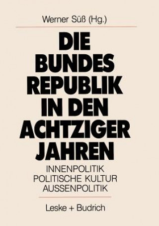 Książka Die Bundesrepublik in Den Achtziger Jahren Werner Süß