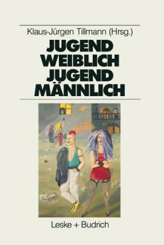 Kniha Jugend Weiblich -- Jugend Mannlich Klaus-Jurgen Tillmann