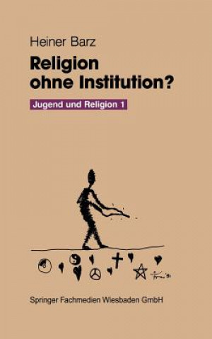Carte Religion Ohne Institution? Heiner Barz