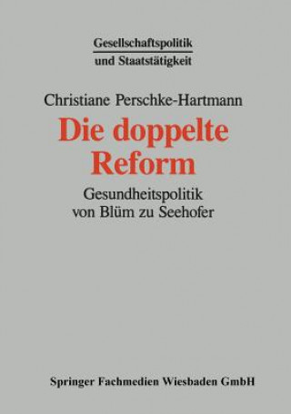 Knjiga Die Doppelte Reform Christiane Perschke-Hartmann