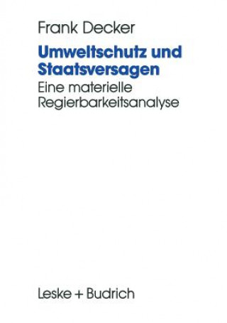 Könyv Umweltschutz Und Staatsversagen Frank Decker