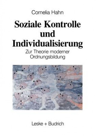 Kniha Soziale Kontrolle Und Individualisierung Kornelia Hahn