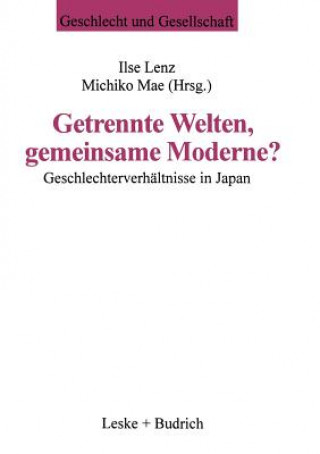 Kniha Getrennte Welten, Gemeinsame Moderne? Ilse Lenz