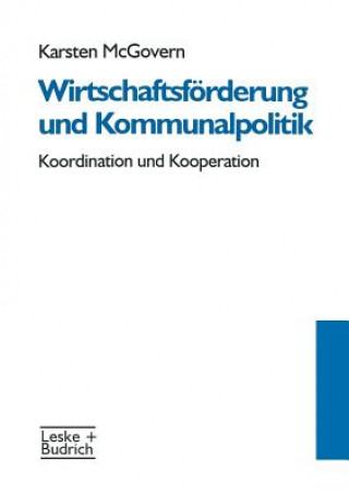 Kniha Wirtschaftsf rderung Und Kommunalpolitik Karsten McGovern