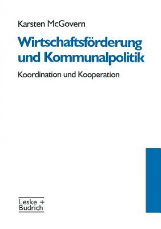 Książka Wirtschaftsf rderung Und Kommunalpolitik Karsten McGovern