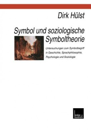 Kniha Symbol Und Soziologische Symboltheorie Dirk Hulst