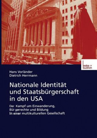 Kniha Nationale Identit t Und Staatsb rgerschaft in Den USA Hans Vorleander