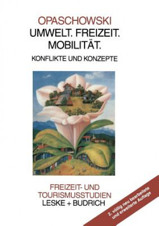 Knjiga Umwelt. Freizeit. Mobilit t Horst W Opaschowski