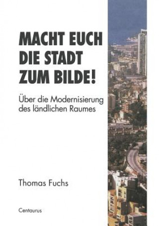 Kniha Macht Euch Die Stadt Zum Bilde! Fuchs