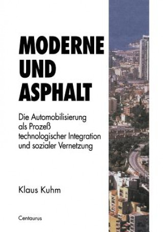 Könyv Moderne Und Asphalt Klaus Kuhm