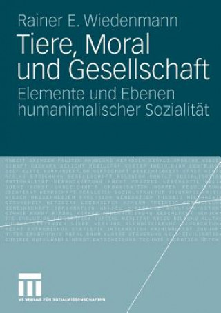 Kniha Tiere, Moral Und Gesellschaft Rainer Wiedenmann