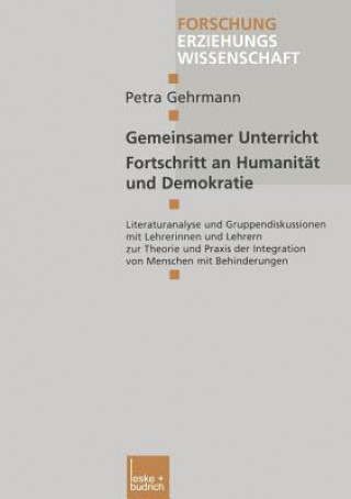 Buch Gemeinsamer Unterricht -- Fortschritt an Humanit t Und Demokratie Petra Gehrmann