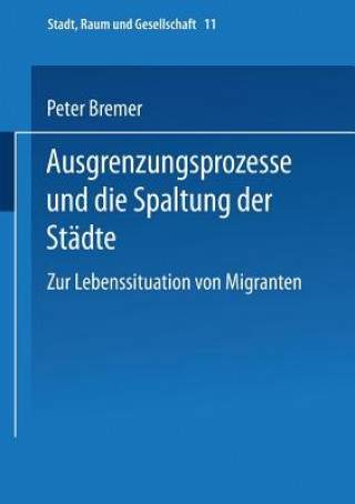 Kniha Ausgrenzungsprozesse Und Die Spaltung Der St dte Peter Bremer